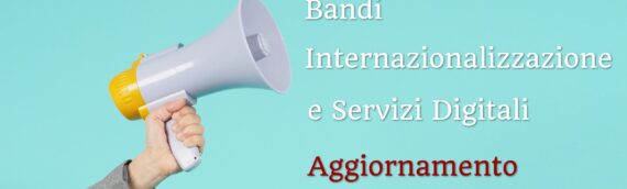 Posticipati i Bandi Internazionalizzazione e Transizione Digitale